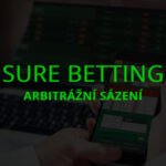 sure betting (arbitrážní sázení)