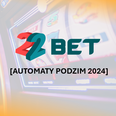 Jaké automaty hrát v casinu 22BET na podzim 2024?