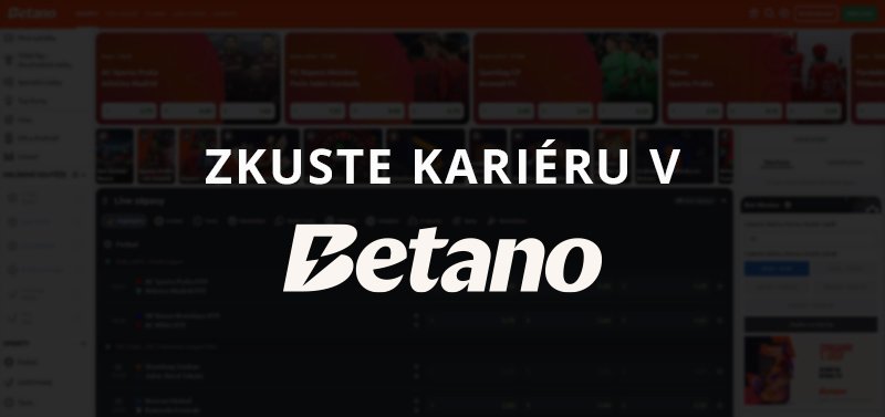 Zkuste kariéru v Betano