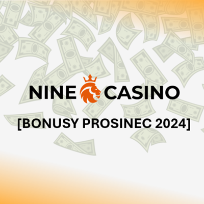 Nine Casino bonusy [prosinec 2024]