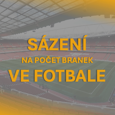 Sázení na počet branek ve fotbale