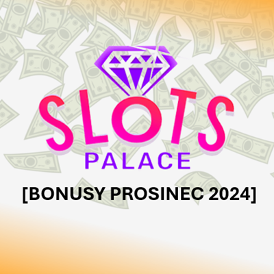 SlotsPalace bonusy [prosinec 2024]